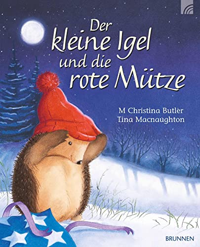 Der kleine Igel und die rote Mütze von Brunnen-Verlag GmbH