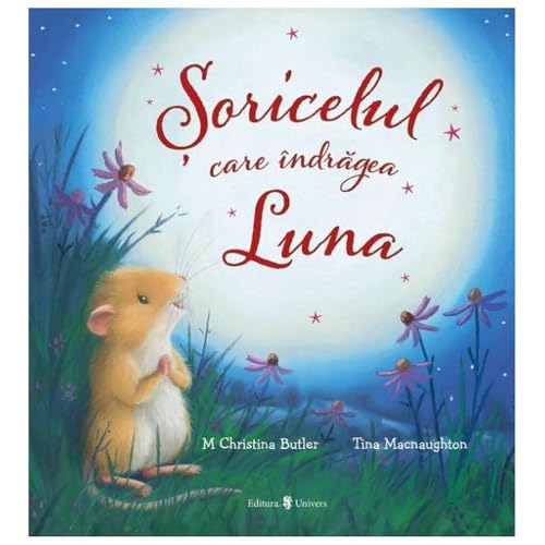 Soricelul Care Indragea Luna Soricelul Care Indragea Luna von Univers