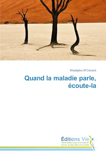 Quand la maladie parle, écoute-la: DE von Éditions Vie
