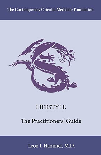 Lifestyle: The Practitioners Guide (Contemporary Oriental Medicine, 3)
