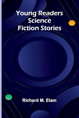 Young Readers Science Fiction Stories von Alpha Edition