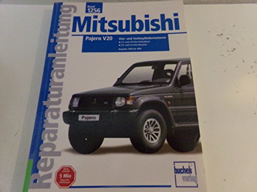 Mitsubishi Pajero V20: ab Baujahre 1990 bis 1999: Vier- und Sechszylindermotoren. 2.5- und 2.8-Liter-Turbodiesel, 3.0- und 3.5-Liter-Benziner. (Reparaturanleitungen)