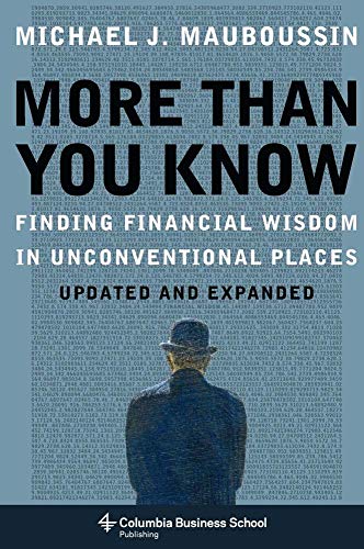 More Than You Know: Finding Financial Wisdom in Unconventional Places von Columbia University Press
