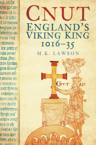Cnut: England's Viking King: England's Viking King 1016-35