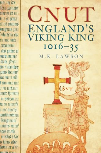 Cnut: England's Viking King: England's Viking King 1016-35