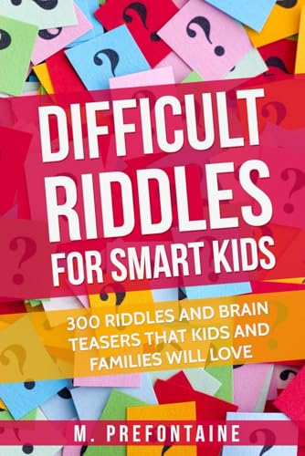 Difficult Riddles For Smart Kids: 300 Difficult Riddles And Brain Teasers Families Will Love (Thinking Books for Kids, Band 1) von CreateSpace Independent Publishing Platform