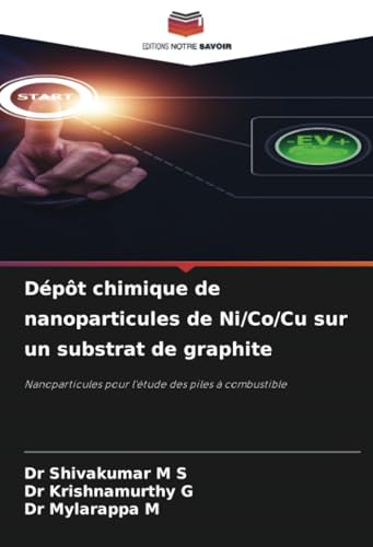 Dépôt chimique de nanoparticules de Ni/Co/Cu sur un substrat de graphite: Nanoparticules pour l'étude des piles à combustible von Editions Notre Savoir