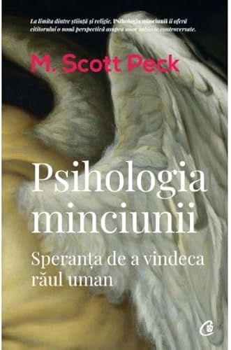 PSIHOLOGIA MINCIUNII SPERANTA DE A VINDECA RAUL UMAN von Curtea Veche