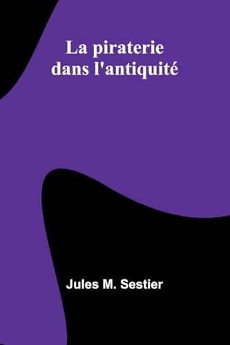La piraterie dans l'antiquité von Alpha Edition