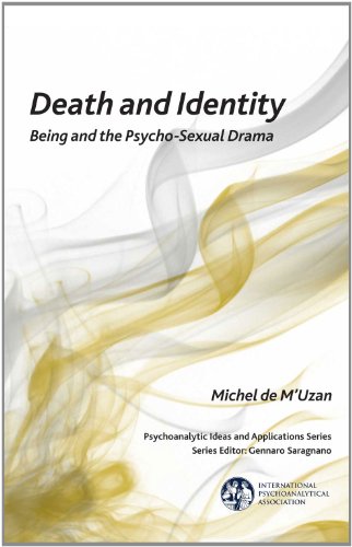 Death and Identity: Being and the Psycho-Sexual Drama (Psychoanalytic Ideas and Applications)