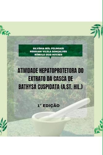 Atividade Hepatoprotetora Do Extrato Da Casca De Bathysa Cu von Clube de Autores