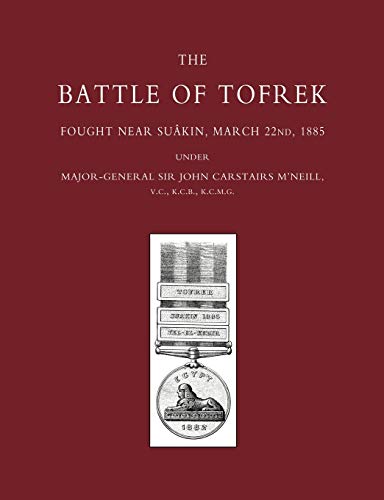 Battle Of Tofrek, Fought Near Suakin, March 22Nd 1885: Battle Of Tofrek, Fought Near Suakin, March 22Nd 1885