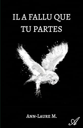 il a fallu que tu partes... il a fallu que tu partes... von ATRAMENTA