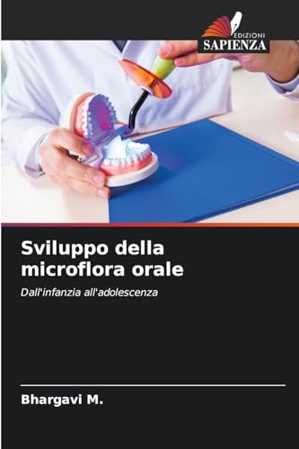 Sviluppo della microflora orale: Dall'infanzia all'adolescenza