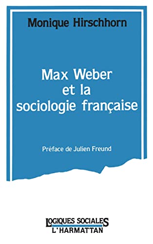 Max Weber et la sociologie française von L'HARMATTAN