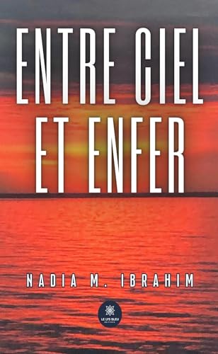 Entre ciel et enfer von LE LYS BLEU EDITIONS SAS