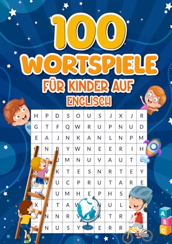 100 Wortspiele für Kinder auf Englisch: Mit Lösungen!