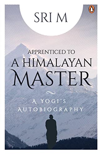 Apprenticed to a Himalayan Master: A Yogi's Autobiography von Penguin