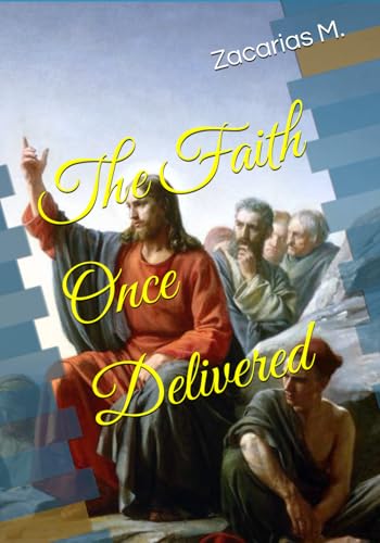 The Faith Once Delivered von Independently published