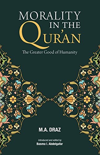 MORALITY IN THE QUR'AN: The Greater Good of Humantity: Greater Good of Humanity von Islamic Book Trust