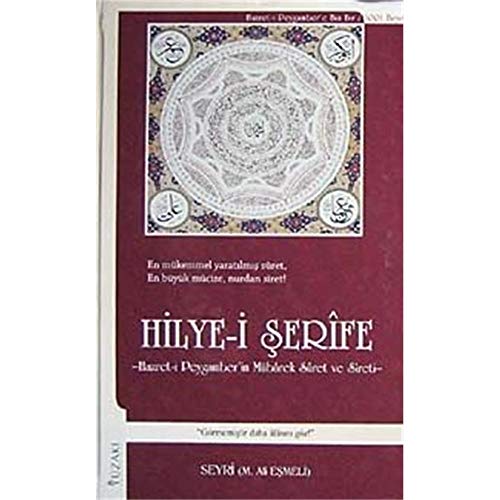 Hilye-i Serife: Hazret-i Peygamberin Mübarek Suret ve Sireti Ciltli