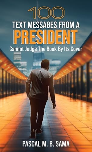 100 Text Messages from a President 100 Text Messages from a President von NY Book Publishers