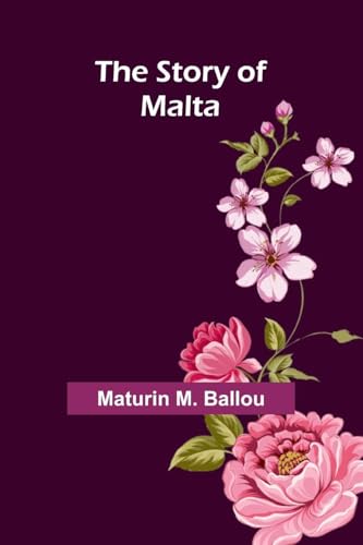 The Story of Malta von Alpha Edition