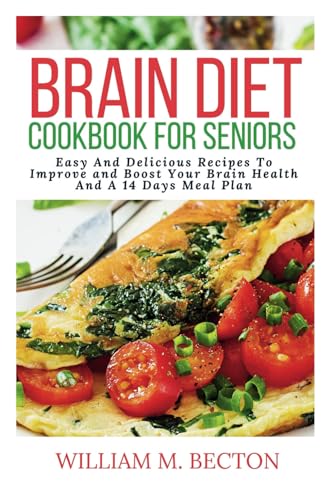 BRAIN DIET COOKBOOK FOR SENIORS (COOKBOOK GUIDE) von Independently published