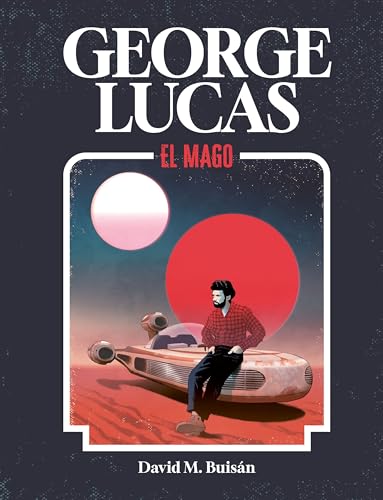 George Lucas. El mago (Guías ilustradas) von Lunwerg Editores