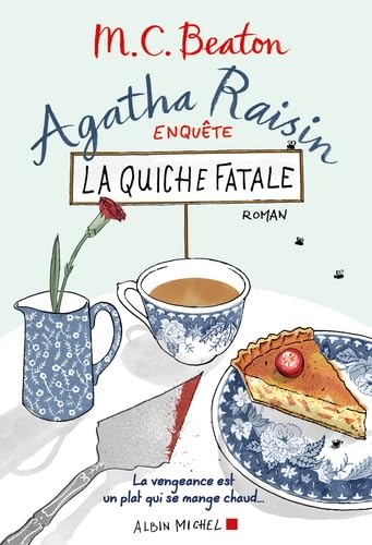 Agatha Raisin enquête : La quiche fatale - Tome 1 von ALBIN MICHEL