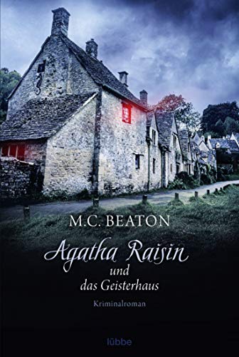 Agatha Raisin und das Geisterhaus: Kriminalroman (Agatha Raisin Mysteries, Band 14)