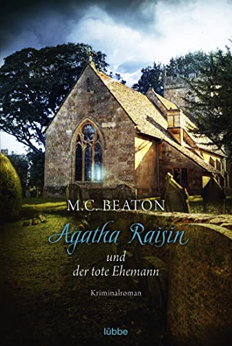 Agatha Raisin und der tote Ehemann: Kriminalroman (Agatha Raisin Mysteries, Band 5)