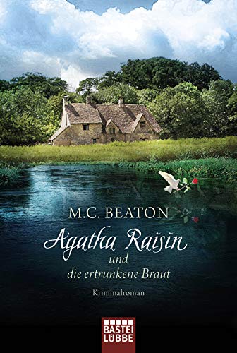 Agatha Raisin und die ertrunkene Braut: Kriminalroman (Agatha Raisin Mysteries, Band 12)