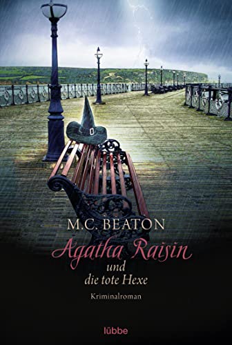 Agatha Raisin und die tote Hexe: Kriminalroman (Agatha Raisin Mysteries, Band 9) von Lübbe
