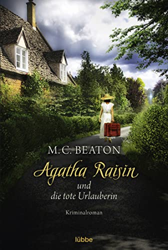 Agatha Raisin und die tote Urlauberin: Kriminalroman (Agatha Raisin Mysteries, Band 6)