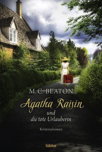 Agatha Raisin und die tote Urlauberin: Kriminalroman (Agatha Raisin Mysteries, Band 6) von Bastei Lübbe