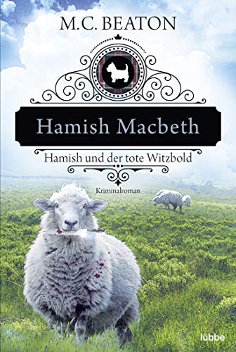 Hamish Macbeth und der tote Witzbold: Kriminalroman (Schottland-Krimis, Band 7)