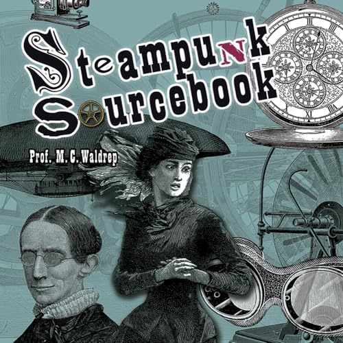 Steampunk Sourcebook (Dover Pictorial Archive)
