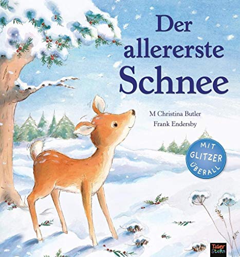 Der allererste Schnee: Bilderbuch. Mit Glitzer überall Der allererste Schnee: Bilderbuch. Mit Glitzer überall