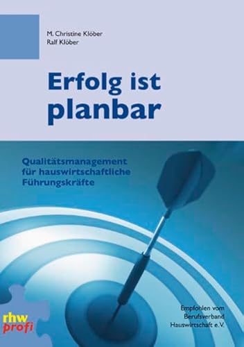 Erfolg ist planbar: Qualitätsmanagement für hauswirtschaftliche Führungskräfte