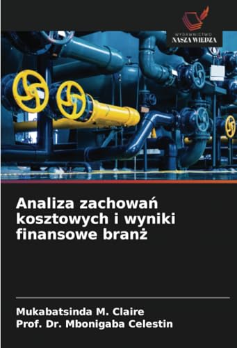 Analiza zachowań kosztowych i wyniki finansowe branż: DE von Wydawnictwo Nasza Wiedza