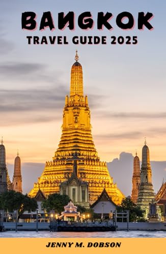 BANGKOK TRAVEL GUIDE 2025: “From Bustling Markets to Tranquil Temples :– A Journey Through Thailand’s Heart" BANGKOK TRAVEL GUIDE 2025: “From Bustling Markets to Tranquil Temples :– A Journey Through Thailand’s Heart" von Independently published