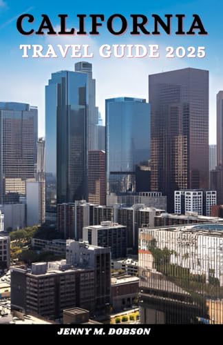 CALIFORNIA TRAVEL GUIDE 2025: "The Golden State Unlocked, Plan Smarter, Travel Better –Hidden Gems, Must-See Spots & Insider Secrets" CALIFORNIA TRAVEL GUIDE 2025: "The Golden State Unlocked, Plan Smarter, Travel Better –Hidden Gems, Must-See Spots & Insider Secrets" von Independently published