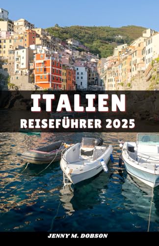 ITALIEN REISEFÜHRER 2025: "Entdecken Sie das Beste von Italien: Von antiken Ruinen bis hin zu Küstenparadiesen“ ITALIEN REISEFÜHRER 2025: "Entdecken Sie das Beste von Italien: Von antiken Ruinen bis hin zu Küstenparadiesen“ von Independently published