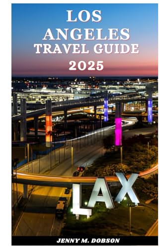 LOS ANGELES TRAVEL GUIDE 2025: "Your Passport to LA: A Curated Guide to Best Attractions, Cuisine, Itineraries, Hidden Gems of the City and Culture in 2025" LOS ANGELES TRAVEL GUIDE 2025: "Your Passport to LA: A Curated Guide to Best Attractions, Cuisine, Itineraries, Hidden Gems of the City and Culture in 2025" von Independently published