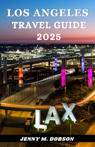 LOS ANGELES TRAVEL GUIDE 2025: "Your Passport to LA: A Curated Guide to Best Attractions, Cuisine, Itineraries, Hidden Gems of the City and Culture in 2025" LOS ANGELES TRAVEL GUIDE 2025: "Your Passport to LA: A Curated Guide to Best Attractions, Cuisine, Itineraries, Hidden Gems of the City and Culture in 2025" von Independently published