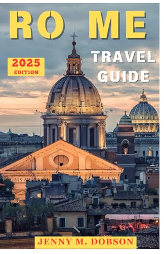 ROME TRAVEL GUIDE 2025: "Explore the Eternal City in 2025: Unique for Solo Travelers, Couples in Love, and Families Discovering Rome Together hence creating Lasting Memories" ROME TRAVEL GUIDE 2025: "Explore the Eternal City in 2025: Unique for Solo Travelers, Couples in Love, and Families Discovering Rome Together hence creating Lasting Memories" von Independently published