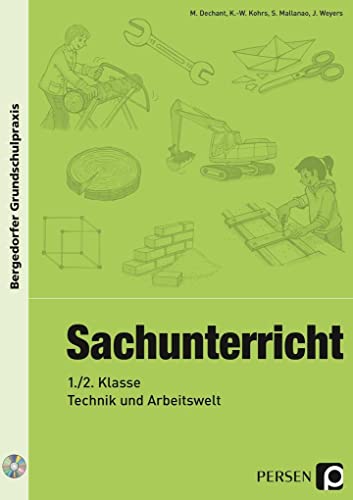 Sachunterricht - 1./2. Kl., Technik & Arbeitswelt: (1. und 2. Klasse) (Bergedorfer® Grundschulpraxis)