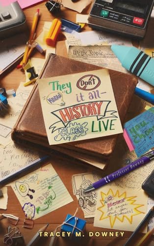 They Don't Know It All... History Class Live: Realtime Class Responses von ACH Publishing
