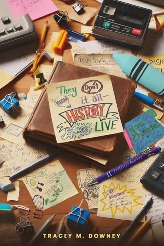 They Don't Know It All... History Class Live: Realtime Class Responses von ACH Publishing